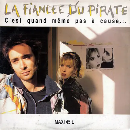 La Fiancée Du Pirate - C'est Quand Même Pas A Cause...