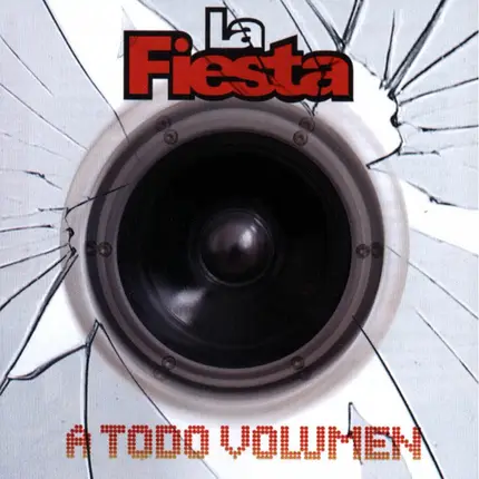 La Fiesta - A Todo Volumen