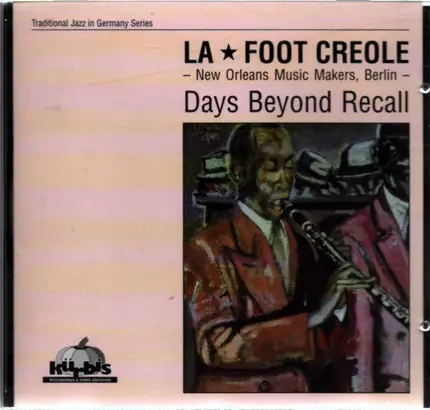La * Foot Creole - Days Beyond Recall