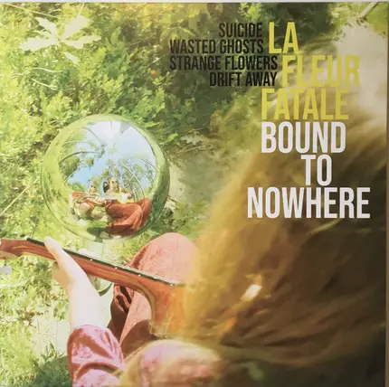 La Fleur Fatale - Bound To Nowhere / My Dear Sorrow