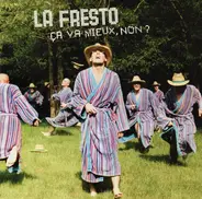 La Fresto - Ça Va Mieux, Non ?