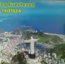 12inch Vinyl Single - La Fuertezza - Tristeza (Goodbye Sadness)