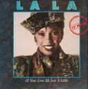 LP - La La - (If You) Love Me Just a Little