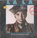 12'' - La La - (If You) Love Me Just A Little