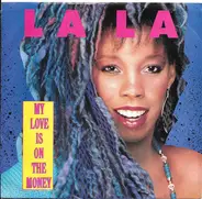 La La - My Love Is On The Money / So Into Love