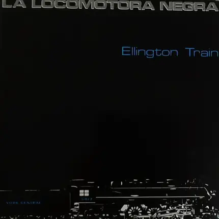 La Locomotora Negra - Ellington Train
