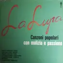 LP - La Lupa - Con Malizia E Passione