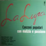 La Lupa - Con Malizia E Passione