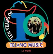 La Mafia - Ten Years Of Tejano Music