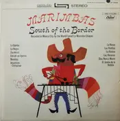 Marimbas de Chiapas - Marimbas South Of The Border