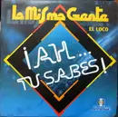 LP - La Misma Gente - El Loco ¡Ah... Tú Sabes!