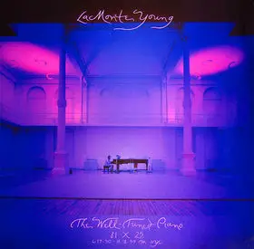 La Monte Young - The Well-Tuned Piano 81 X 25 6:17:50 - 11:18:59 PM NYC