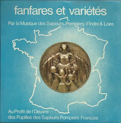 La Musique Des Sapeurs-Pompiers D'Indre & Loire - Fanfares Et Variétés