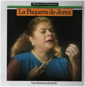 La Paquera de Jerez - Una Flamenca De Tronío