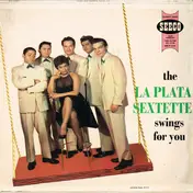 La Plata Sextette - The La Plata Sextette Swings For You