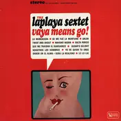 La Playa Sextet - Vaya Means Go!
