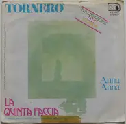 La Quinta Faccia - Tornerò / Anna Anna