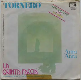 La Quinta Faccia - Tornerò / Anna Anna