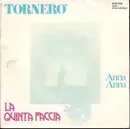 7inch Vinyl Single - La Quinta Faccia - Tornerò / Anna Anna