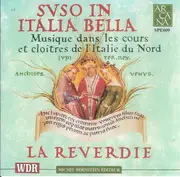 CD - La Reverdie - Suso In Italia Bella: Musique Dans Les Cours Et Cloitres De L'Italie Du Nord
