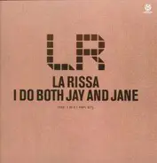 La Rissa - I Do Both Jay And Jane