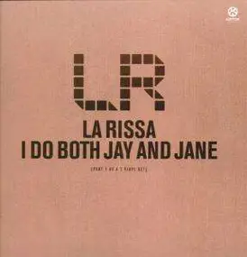 La Rissa - I Do Both Jay And Jane