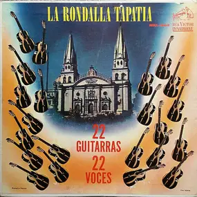 La Rondalla Tapatía - 22 Guitarras 22 Voces