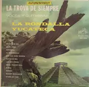 La Rondalla Yucateca - La Trova De Siempre