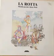 La Rotta - Musik Aus Der Alten Welt