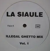 La Siaule - Illegal Ghetto Mix Vol. 1