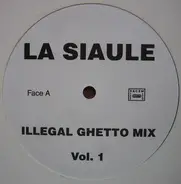 La Siaule - Illegal Ghetto Mix Vol. 1