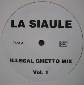 La Siaule - Illegal Ghetto Mix Vol. 1