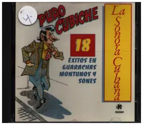 La Sonora Cubana - Puro cubiche - 18 Éxitos en guarachas montunos y sones