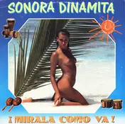 La Sonora Dinamita - ¡Mirala Como Va!