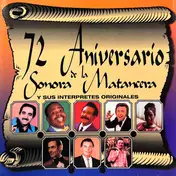 La Sonora Matancera - 72 Aniversario De La Sonora Matancera Y Sus Interpretes Originales
