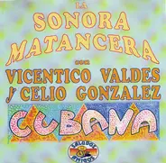La Sonora Matancera Con Vicentico Valdés Y Celio González - Cubana