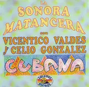 CD - La Sonora Matancera Con Vicentico Valdés Y Celio González - Cubana