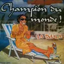 12inch Vinyl Single - La Smala - Champion Du Monde !
