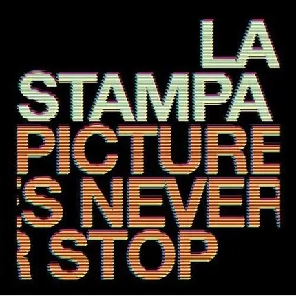 La Stampa - Pictures Never Stop