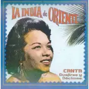 La India de Oriente - Canta Guajiras Y Decimas