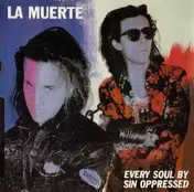 La Muerte - Every Soul by Sin Oppressed