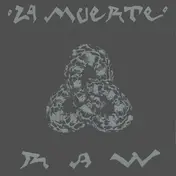 La Muerte - Raw