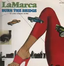 12'' - LaMarca - Burn The Bridge (US Long Version)
