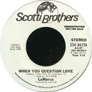 7inch Vinyl Single - LaMarca - When You Question Love