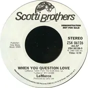 LaMarca - When You Question Love