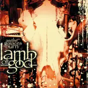 Lamb of God - As the Palaces Burn