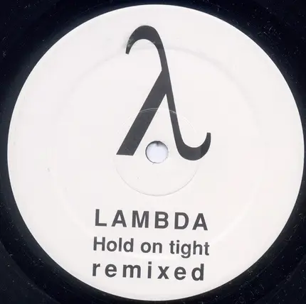 Lambda - Hold On Tight Remixed