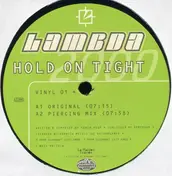 Lambda - HOLD ON TIGHT REMIXES