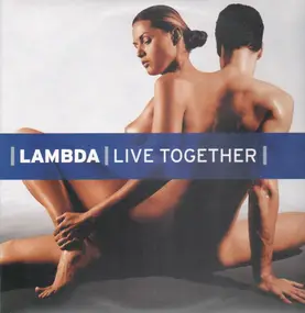 Lambda - Live Together