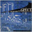 10'' - Lambros Papathanaslou / Froso Coccola a.o. - A Travers La Grèce